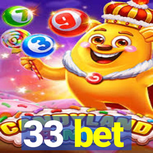 33 bet